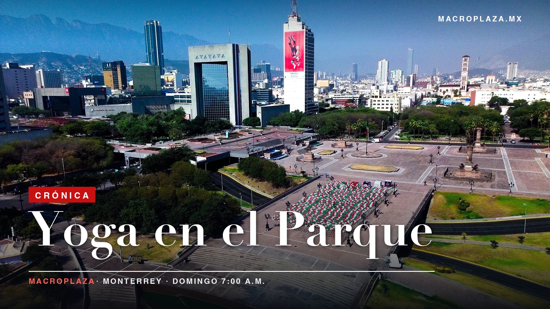 Aerial view of the Macroplaza in Monterrey with its gardens, the Explanada de los Heroes and the Sierra Madre in the background, with the text Yoga en el Parque. Photo: Wikimedia Commons (CC BY-SA 4.0), by ProtoplasmaKid.